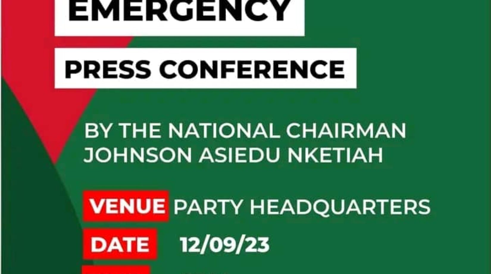 Just in:NDC Nat’L Chairman to Address Emergency Press Conference at 2pm today
