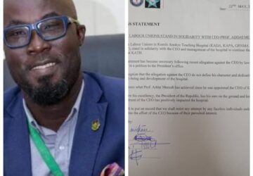 We’ll resist any attempt to undermine Prof.Addae Mensah’s efforts to develop KATH-Labour Unions warn