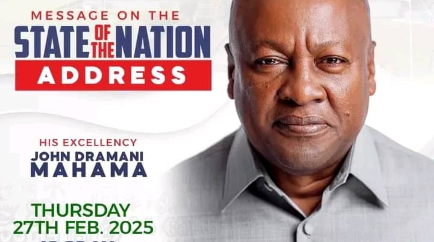 SONA: I’ll fix the economic crisis confronting our country -John Mahama declares