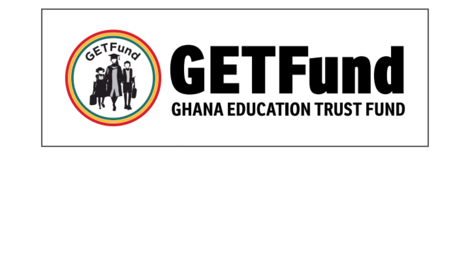 Disregard fraudulent advertisements-Management of GETFund  cautions Ghanaians