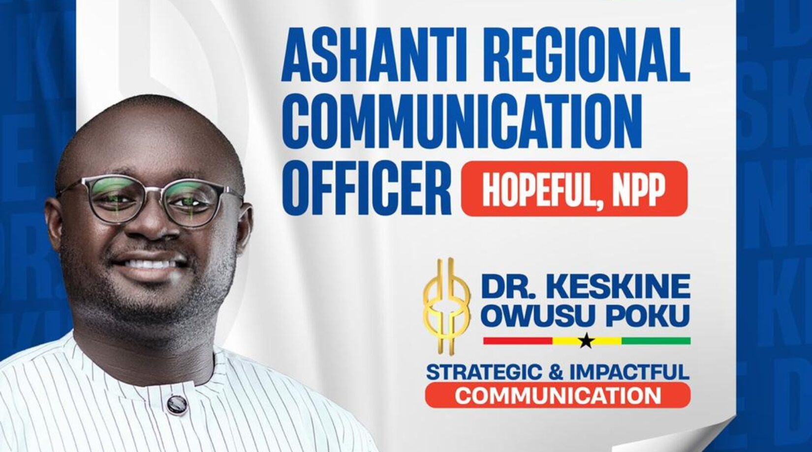 Dr.Keskine Owusu Poku to contest for Ashanti NPP Communications Officer post